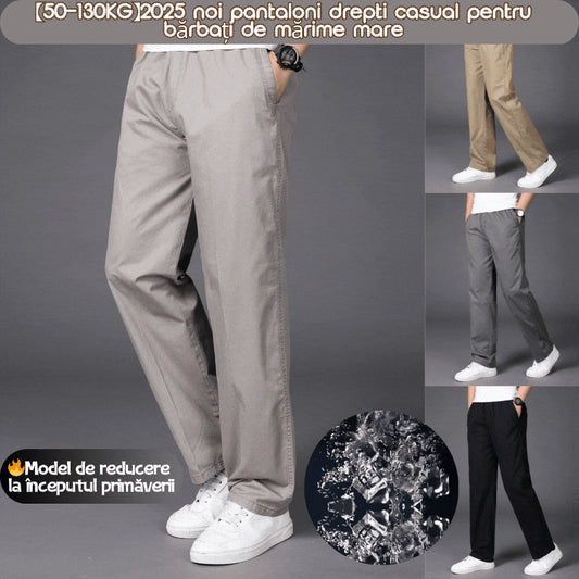 🔥【50-130KG】2025 noi pantaloni drepti casual pentru bărbați de mărime mare